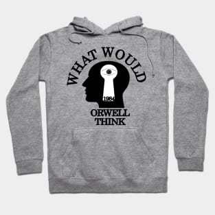 What would Orwell think Hoodie